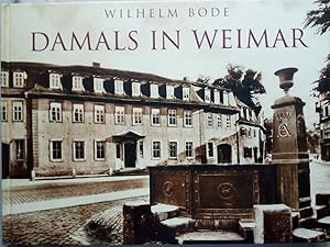 Imagen del vendedor de Damals in Weimar. Reprint a la venta por Versandantiquariat Jena