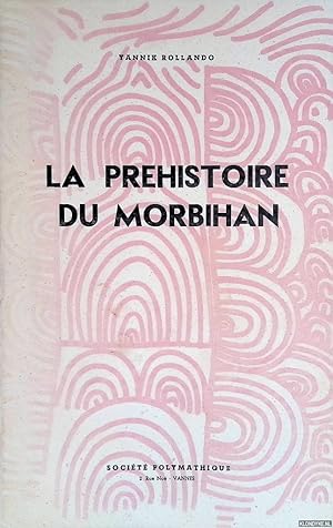 Bild des Verkufers fr La prhistoire du Morbihan. Le vannetais littoral zum Verkauf von Klondyke