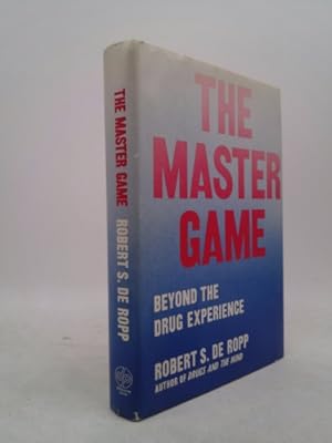 Seller image for The Master Game - Beyond the Drug Experience for sale by ThriftBooksVintage