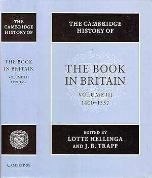 Seller image for The Cambridge History of the Book in Britain, Volume III (3): 1400-1557 for sale by Pendleburys - the bookshop in the hills