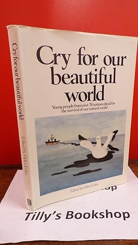 Seller image for Cry for Our Beautiful World for sale by Tilly's Bookshop