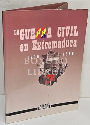La Guerra civil en Extremadura. 1936-1986