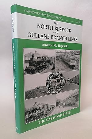 The North Berwick and Gullane Branch Lines (Oakwood Library of Railway History)