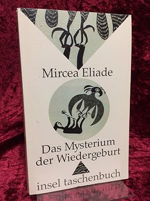 Das Mysterium der Wiedergeburtt. Versuch über einige Initiationstypen. Deutsch von Eva Moldenhaue...