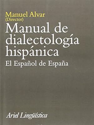 Bild des Verkufers fr Manual de dialectología hispánica : el español de España zum Verkauf von WeBuyBooks