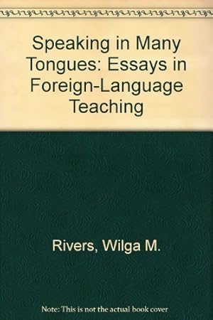 Imagen del vendedor de Speaking in Many Tongues: Essays in Foreign-Language Teaching a la venta por WeBuyBooks