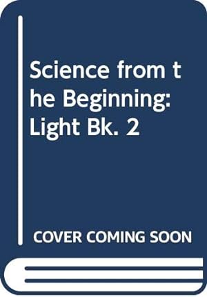 Imagen del vendedor de Science from the Beginning : Pupils' Book 2 a la venta por WeBuyBooks