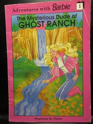 Seller image for THE MYSTERIOUS DUDE OF GHOST RANCH (Adventures With Barbie #1) for sale by The Book Abyss