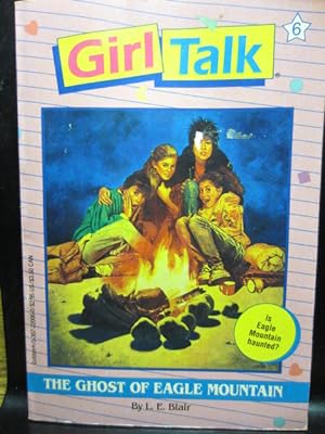 Immagine del venditore per THE GHOST OF EAGLE MOUNTAIN (Girl Talk 6) venduto da The Book Abyss