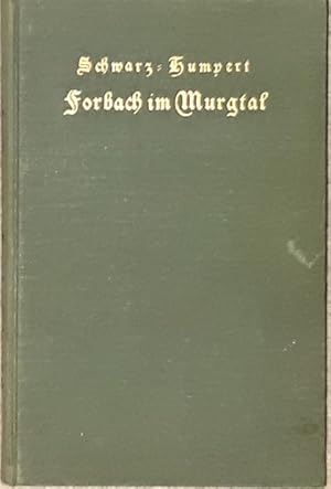 Seller image for Forbach. Wesen und Werden eines Murgtaldorfes. for sale by Antiquariat Johann Forster