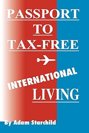Bild des Verkufers fr Passport to Tax-Free International Living zum Verkauf von WeBuyBooks
