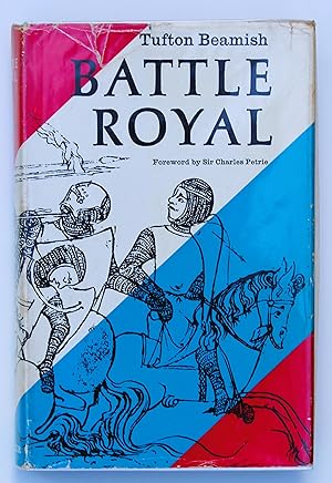 Battle Royal A New Account of Simon de Montford's Struggle Against King Henry III