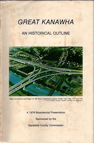Seller image for Great Kanawha An Historical Outline for sale by Bookman Books