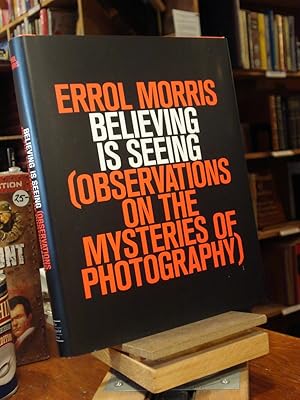 Bild des Verkufers fr Believing Is Seeing: Observations on the Mysteries of Photography zum Verkauf von Henniker Book Farm and Gifts