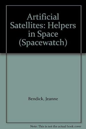 Seller image for Artificial Satellites: Helpers in Space (Spacewatch S.) for sale by WeBuyBooks