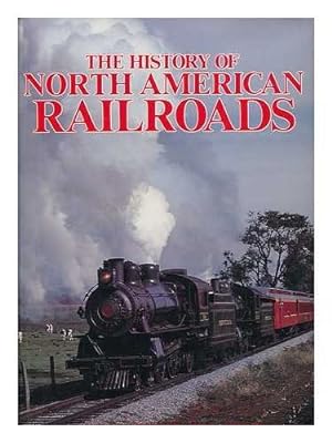 Seller image for The History of North American Railroads for sale by WeBuyBooks