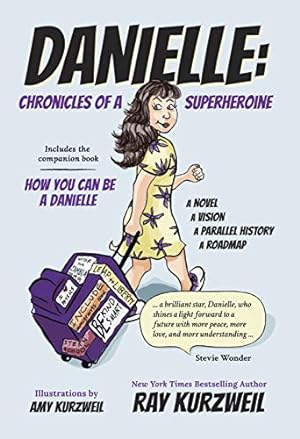 Seller image for Kurzweil, R: Danielle: Chronicles of a Superheroine. New York Bestselling Author. Illustrations by Amy Kurzweil. for sale by INGARDIO