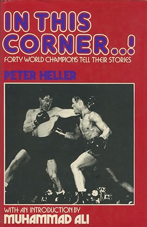 Seller image for IN THIS CORNER .!" - FORTY WORLD CHAMPIONS TELL THEIR STORIES for sale by Sportspages