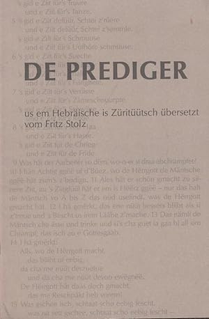 Seller image for De Prediger us em Hebräische is Züritüütsch übersetzt vom Fritz Stolz. Es Gschänk vom Theologische Verlag z'Züri. for sale by INGARDIO