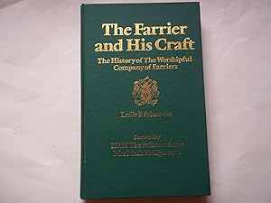 Imagen del vendedor de The Farrier and his Craft. The History of the Worshipful Company of Farriers. a la venta por Carmarthenshire Rare Books