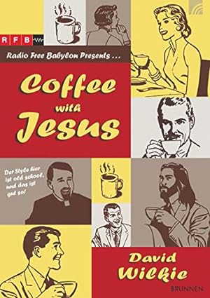 Seller image for Radio Free Babylon presents. Coffee with Jesus. Der Style ist old school, und das ist gut so! for sale by INGARDIO