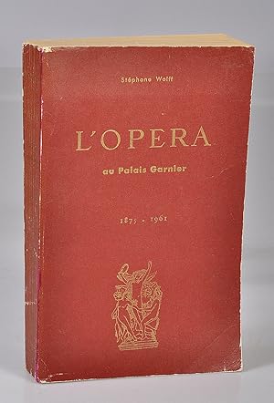 LOpéra au Palais Garnier (1875-1962)