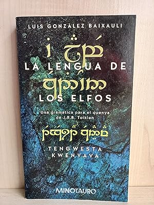 Imagen del vendedor de La lengua de los Elfos. Luis González Baixauli. Ediciones Minotauro, 2002. a la venta por Bibliomania