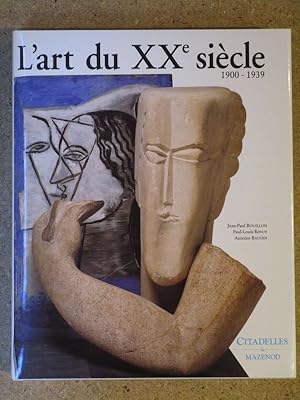 Image du vendeur pour L'art du XXe sicle : 1900-1939. mis en vente par Librairie Diogne SARL