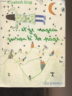 Seller image for et je nageai jusqu' la page (vers un atelier d'criture) for sale by Le-Livre