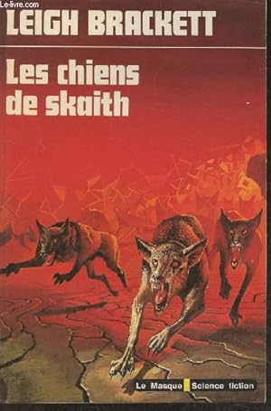 Bild des Verkufers fr Les chiens de Skaith (the hounds of Skaith) zum Verkauf von Le-Livre