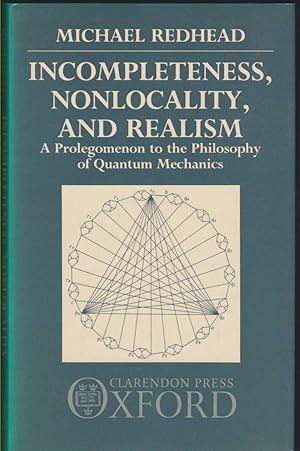 Immagine del venditore per INCOMPLETENESS, NONLOCALITY, AND REALISM A Prolegomenon to the Philosophy of Quantum Mechanics venduto da Easton's Books, Inc.