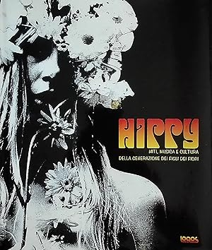 Immagine del venditore per Hippy. Miti, musica e cultura della generazione dei figli dei fiori venduto da Ardengo Studio Bibliografico
