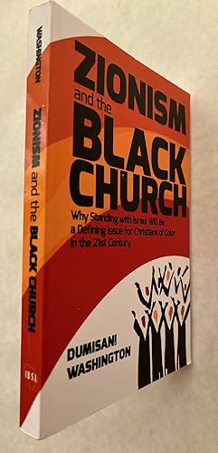 Zionism and the Black Church ; Why Standing With Israel Will Be a Defining Issue for Christians o...