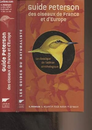 Image du vendeur pour Guide Peterson des oiseaux de France et d'Europe - Le classique de l'dition ornithologique mis en vente par Le-Livre