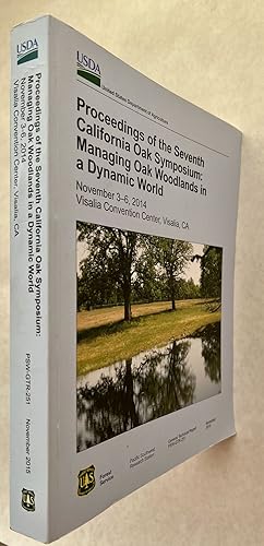 Proceedings of the Seventh California Oak Symposium: Managing Oak Woodlands in a Dynamic World : ...