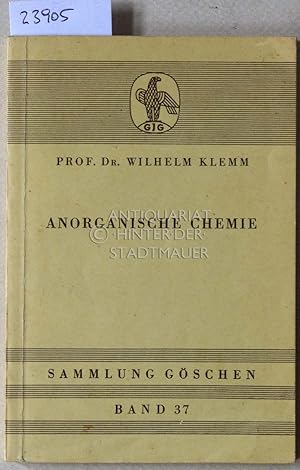 Bild des Verkufers fr Anorganische Chemie. [= Sammlung Gschen, Bd. 37] zum Verkauf von Antiquariat hinter der Stadtmauer