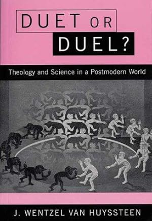Bild des Verkufers fr Duet or Duel: Theology and Science in a Postmodern World zum Verkauf von WeBuyBooks