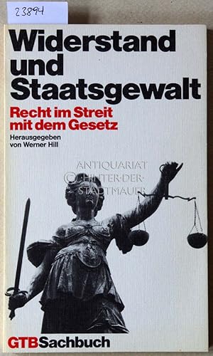 Widerstand und Staatsgewalt. Recht im Streit mit dem Gesetz. [= GTB Sachbuch, 571]