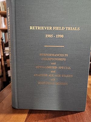 Retriever Field Trials 1985-1990: