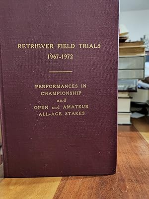 Retriever Field Trials 1967-1972: