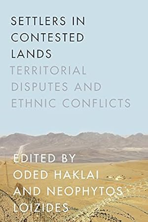 Seller image for Settlers in Contested Lands: Territorial Disputes and Ethnic Conflicts for sale by WeBuyBooks