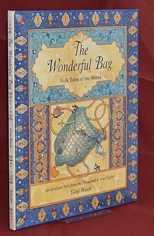 Image du vendeur pour The Wonderful Bag: Folk Tales of the World: An Arabian Tale from the Thousand And One Nights mis en vente par Libris Books