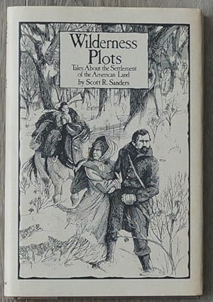 Wilderness Plots. Tales About the Settlement of the American Land