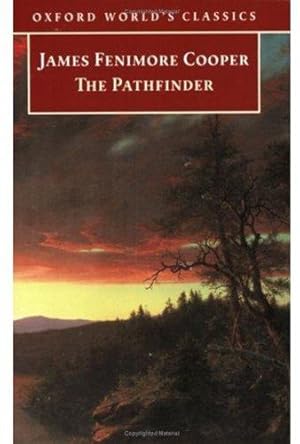 Imagen del vendedor de Oxford World's Classics: The Pathfinder: or The Inland Sea a la venta por WeBuyBooks