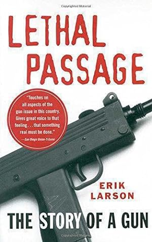 Seller image for Lethal Passage: The Story of a Gun for sale by WeBuyBooks