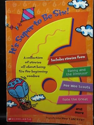 Seller image for IT'S SUPER TO BE SIX!: A Collection of Stories All About Being Six for Beginning Readers for sale by The Book Abyss