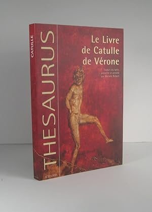 Immagine del venditore per Le Livre de Catulle de Vrone venduto da Librairie Bonheur d'occasion (LILA / ILAB)