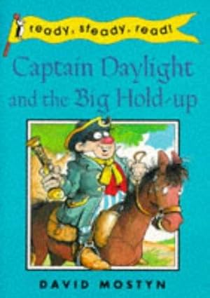 Bild des Verkufers fr Captain Daylight & the Big Hold-up (Ready Steady Read) zum Verkauf von WeBuyBooks