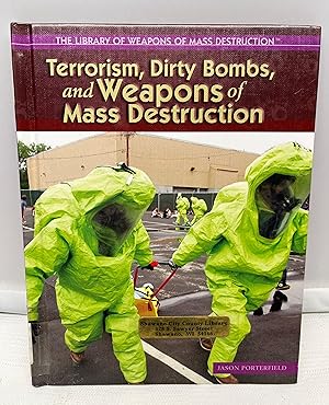 Terrorism, Dirty Bombs, and Weapons of Mass Destruction (THE LIBRARY OF WEAPONS OF MASS DESTRUCTION)