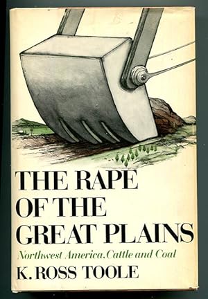 The Rape of the Great Plains: Northwest America, Cattle and Coal